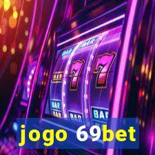 jogo 69bet